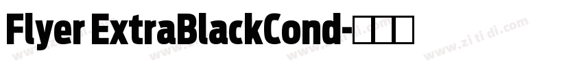 Flyer ExtraBlackCond字体转换